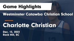 Westminster Catawba Christian School vs Charlotte Christian  Game Highlights - Dec. 13, 2022