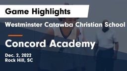 Westminster Catawba Christian School vs Concord Academy Game Highlights - Dec. 2, 2022