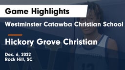 Westminster Catawba Christian School vs Hickory Grove Christian  Game Highlights - Dec. 6, 2022