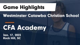 Westminster Catawba Christian School vs CFA Academy Game Highlights - Jan. 17, 2023