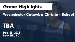 Westminster Catawba Christian School vs TBA Game Highlights - Dec. 28, 2022