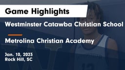 Westminster Catawba Christian School vs Metrolina Christian Academy  Game Highlights - Jan. 10, 2023