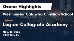 Westminster Catawba Christian School vs Legion Collegiate Academy Game Highlights - Nov. 15, 2023