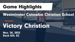 Westminster Catawba Christian School vs Victory Christian Game Highlights - Nov. 28, 2023