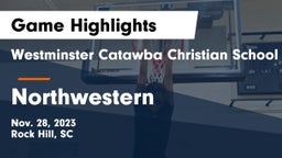 Westminster Catawba Christian School vs Northwestern  Game Highlights - Nov. 28, 2023