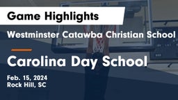 Westminster Catawba Christian School vs Carolina Day School Game Highlights - Feb. 15, 2024