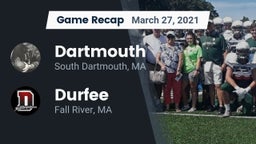 Recap: Dartmouth  vs. Durfee  2021