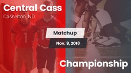 Matchup: Central Cass vs. Championship 2018