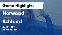 Norwood  vs Ashland  Game Highlights - April 1, 2021
