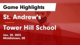 St. Andrew's  vs Tower Hill School Game Highlights - Jan. 28, 2023
