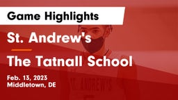 St. Andrew's  vs The Tatnall School Game Highlights - Feb. 13, 2023