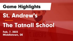 St. Andrew's  vs The Tatnall School Game Highlights - Feb. 7, 2023