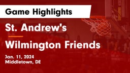 St. Andrew's  vs Wilmington Friends  Game Highlights - Jan. 11, 2024