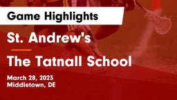 St. Andrew's  vs The Tatnall School Game Highlights - March 28, 2023