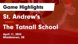 St. Andrew's  vs The Tatnall School Game Highlights - April 11, 2024