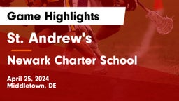 St. Andrew's  vs Newark Charter School Game Highlights - April 25, 2024