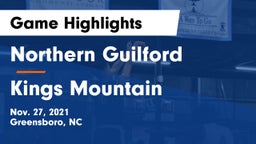 Northern Guilford  vs Kings Mountain  Game Highlights - Nov. 27, 2021