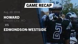 Recap: Howard  vs. Edmondson-Westside 2016