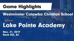 Westminster Catawba Christian School vs Lake Pointe Academy Game Highlights - Nov. 21, 2019