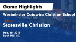 Westminster Catawba Christian School vs Statesville Christian  Game Highlights - Dec. 10, 2019