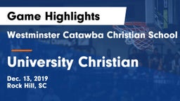 Westminster Catawba Christian School vs University Christian Game Highlights - Dec. 13, 2019