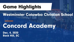 Westminster Catawba Christian School vs Concord Academy Game Highlights - Dec. 4, 2020