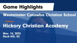 Westminster Catawba Christian School vs Hickory Christian Academy Game Highlights - Nov. 14, 2023