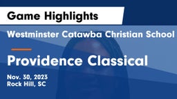 Westminster Catawba Christian School vs Providence Classical Game Highlights - Nov. 30, 2023