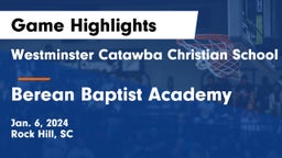 Westminster Catawba Christian School vs Berean Baptist Academy Game Highlights - Jan. 6, 2024