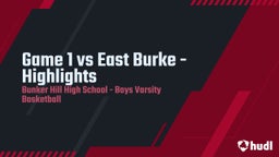 Highlight of Game 1 vs East Burke - Highlights