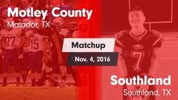 Matchup: Motley County vs. Southland  2016