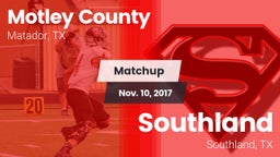 Matchup: Motley County vs. Southland  2017