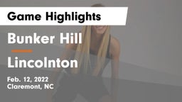 Bunker Hill  vs Lincolnton  Game Highlights - Feb. 12, 2022