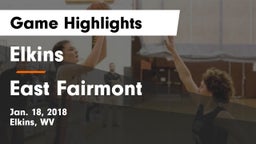 Elkins  vs East Fairmont  Game Highlights - Jan. 18, 2018