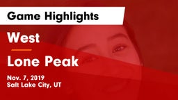 West  vs Lone Peak  Game Highlights - Nov. 7, 2019