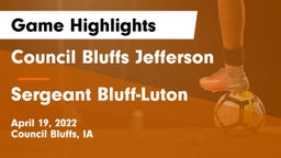 Council Bluffs Jefferson  vs Sergeant Bluff-Luton  Game Highlights - April 19, 2022