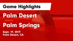 Palm Desert  vs Palm Springs  Game Highlights - Sept. 19, 2019