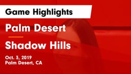 Palm Desert  vs Shadow Hills Game Highlights - Oct. 3, 2019