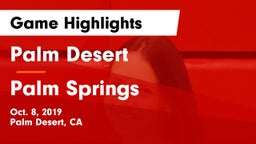 Palm Desert  vs Palm Springs  Game Highlights - Oct. 8, 2019