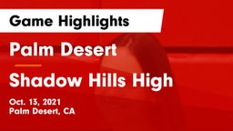 Palm Desert  vs Shadow Hills High Game Highlights - Oct. 13, 2021