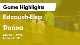 Edcouch-Elsa  vs Donna  Game Highlights - March 5, 2024