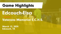 Edcouch-Elsa  vs Veterans Memorial E.C.H.S. Game Highlights - March 12, 2024