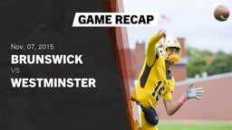 Recap: Brunswick  vs. Westminster  2015