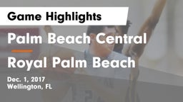 Palm Beach Central  vs Royal Palm Beach  Game Highlights - Dec. 1, 2017
