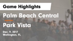 Palm Beach Central  vs Park Vista  Game Highlights - Dec. 9, 2017