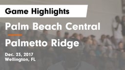 Palm Beach Central  vs Palmetto Ridge  Game Highlights - Dec. 23, 2017