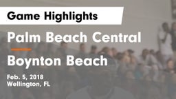 Palm Beach Central  vs Boynton Beach  Game Highlights - Feb. 5, 2018