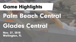 Palm Beach Central  vs Glades Central  Game Highlights - Nov. 27, 2018