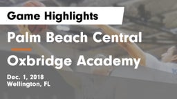 Palm Beach Central  vs Oxbridge Academy Game Highlights - Dec. 1, 2018