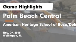Palm Beach Central  vs American Heritage School of Boca/Delray Game Highlights - Nov. 29, 2019